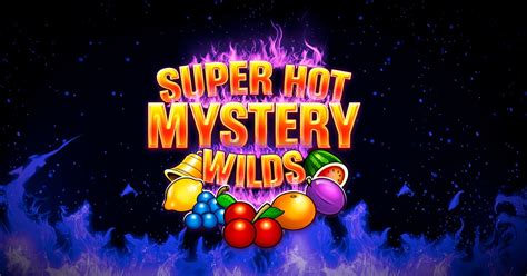 Super Hot Mystery Wilds Slot - Play Online
