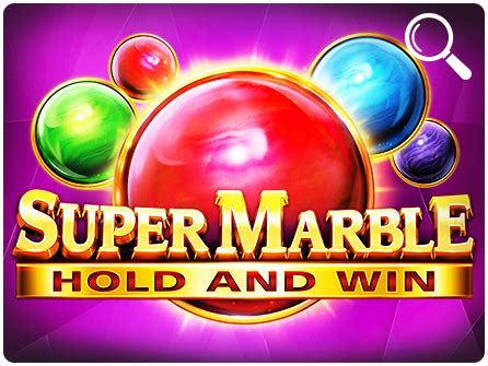 Super Marble Hold And Win Betsul