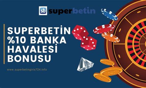 Superbetin Casino Bonus