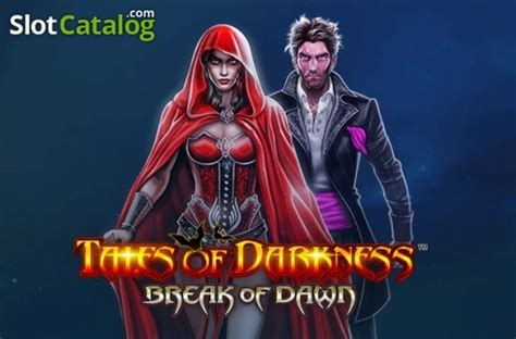 Tales Of Darkness Break Of Dawn Review 2024