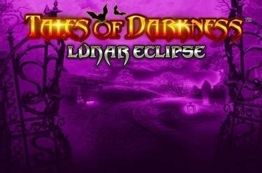 Tales Of Darkness Lunar Eclipse Bwin