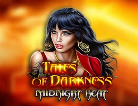 Tales Of Darkness Midnight Heat Brabet