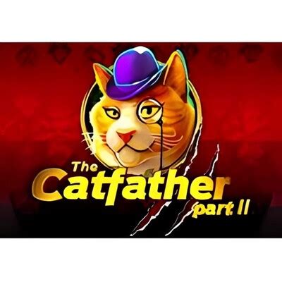 The Catfather Part Ii Brabet