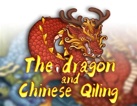 The Dragon And Chinese Qiling Blaze