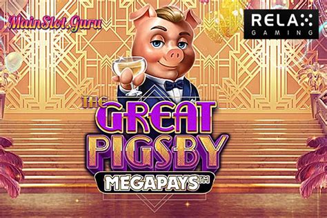 The Great Pigsby Megapays Slot Gratis