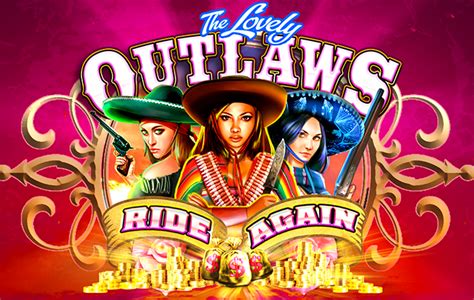 The Lovely Outlaws 1xbet