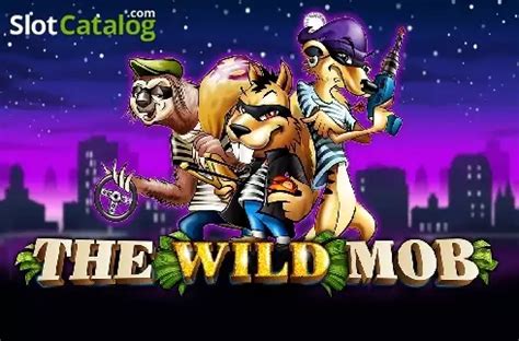 The Wild Mob Slot - Play Online