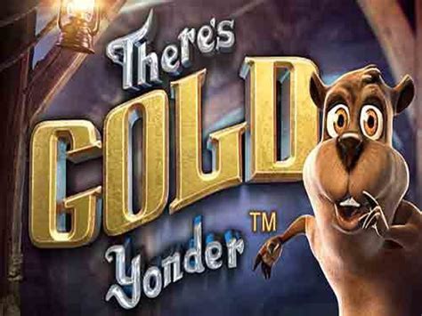 There S Gold Yonder Bodog