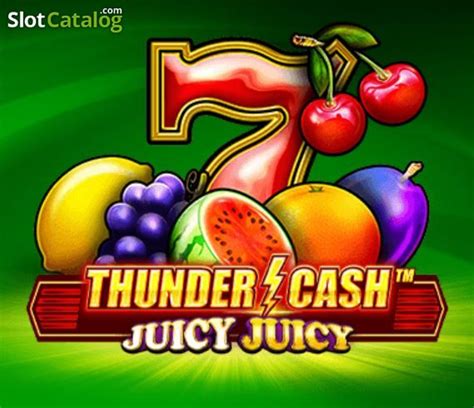 Thunder Cash Juicy Juicy Slot Gratis