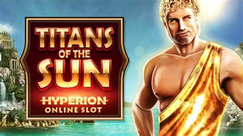 Titans Of The Sun Hyperion Slot - Play Online