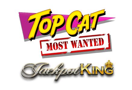 Top Cat Most Wanted Jackpot King Novibet