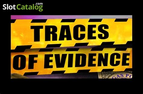 Traces Of Evidence Review 2024