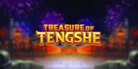 Treasure Of Tengshe Betano