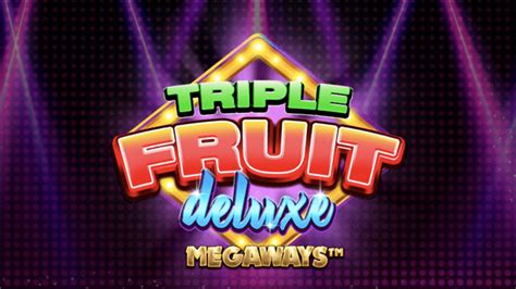 Triple Fruit Deluxe Megaways Blaze