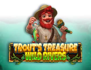 Trout S Treasure Wild Rivers Blaze