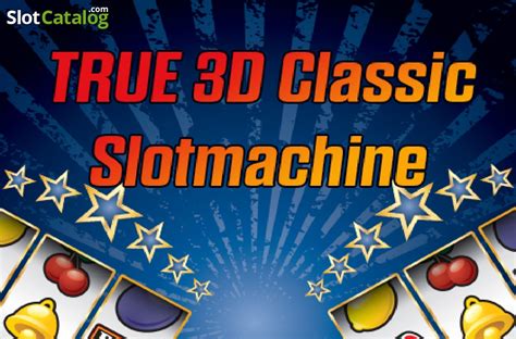 True 3d Classic Slotmachine Bet365