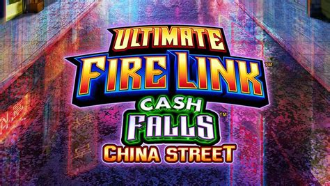 Ultimate Fire Link Cash Falls China Street Review 2024