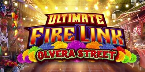 Ultimate Fire Link Olvera Street Leovegas