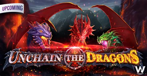 Unchain The Dragons Betano