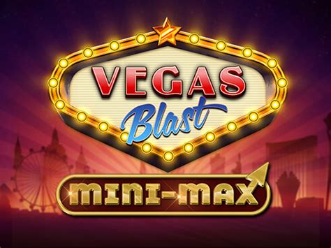 Vegas Blast Mini Max Slot Gratis