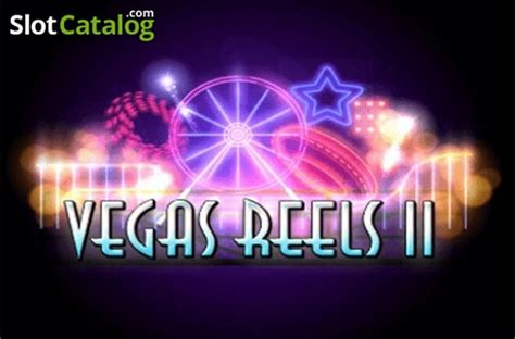Vegas Reels Ii Review 2024