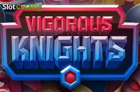 Vigorous Knights Review 2024