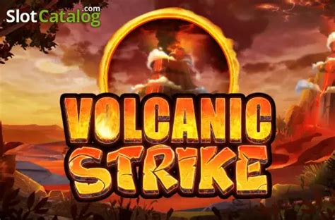 Volcanic Strike Netbet