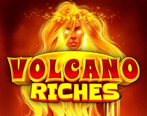 Volcano Riches Blaze