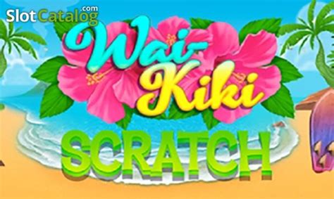 Wai Kiki Scratch Blaze