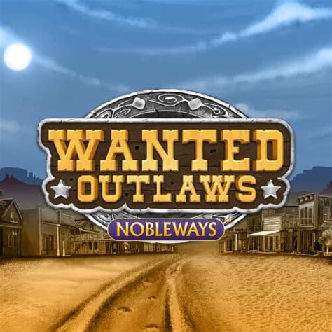 Wanted Outlaws Bet365