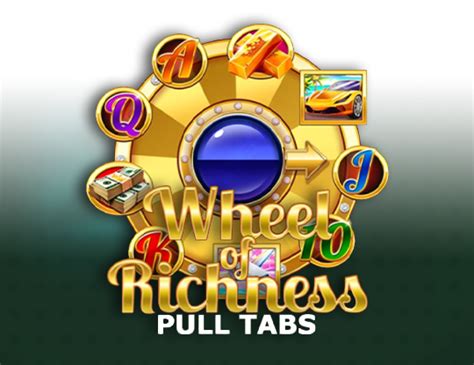 Wheel Of Richness Pull Tabs Netbet