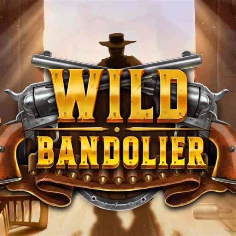 Wild Bandolier Slot Gratis