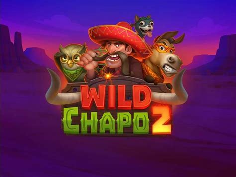 Wild Chapo 2 Bwin