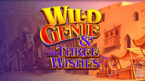 Wild Genie Three Wishes Netbet