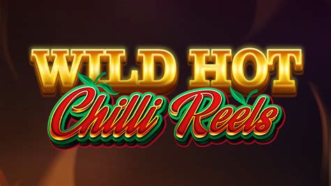 Wild Hot Chilli Reels Betsul