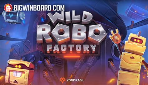 Wild Robo Factory Bet365