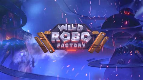 Wild Robo Factory Review 2024