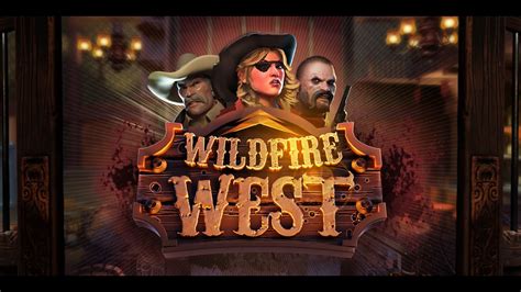 Wildfire West With Wildfire Reels Bwin