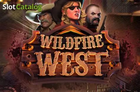 Wildfire West With Wildfire Reels Slot - Play Online